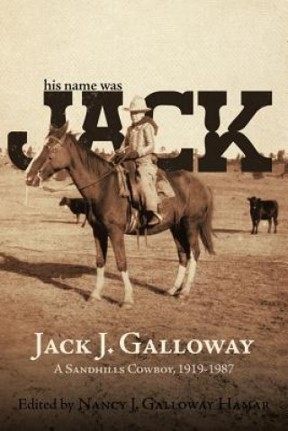 Knjiga His Name Was Jack Jack J Galloway