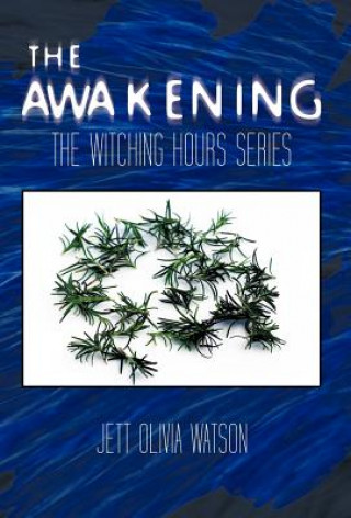 Knjiga Awakening Book 1 Jett Olivia Watson