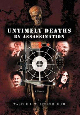 Carte Untimely Deaths by Assassination Walter J Whittemore Jr