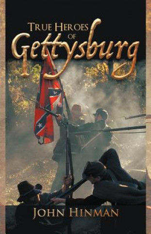 Carte True Heroes of Gettysburg John Hinman