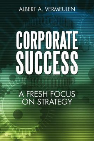 Kniha Corporate Success Albert A Vermeulen
