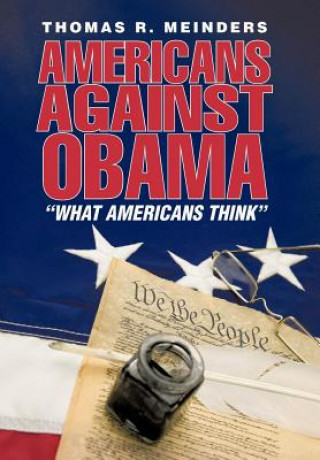 Book Americans Against Obama Thomas R Meinders