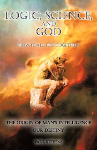 Livre Logic, Science, and God Paul (Chatham House) Stevens