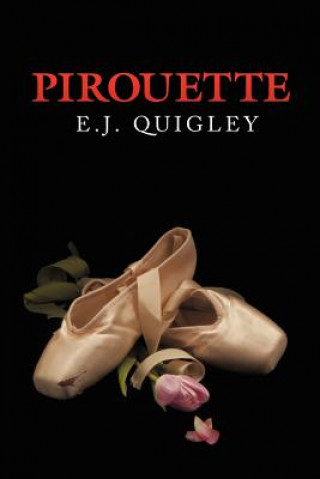 Knjiga Pirouette E J Quigley