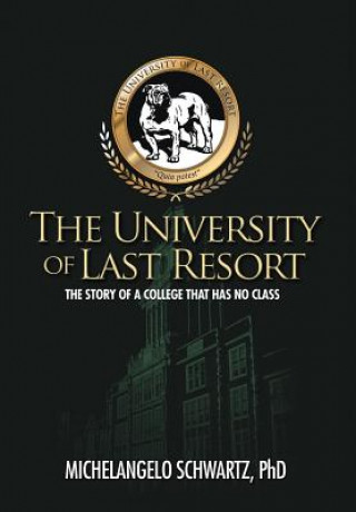 Kniha University of Last Resort Dr Michelangelo Schwartz