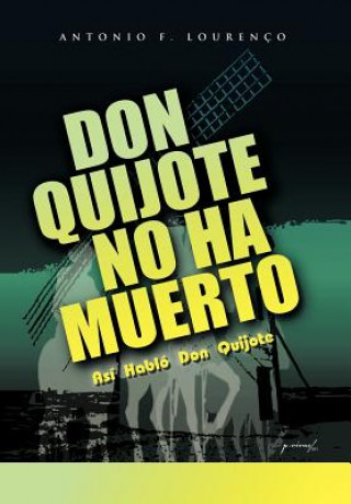 Carte Don Quijote No Ha Muerto Antonio Filipe Louren O MD