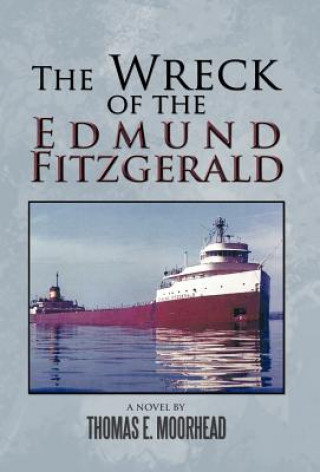 Carte Wreck of the Edmund Fitzgerald Thomas E Moorhead