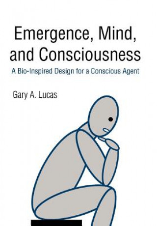 Книга Emergence, Mind, and Consciousness Gary A Lucas