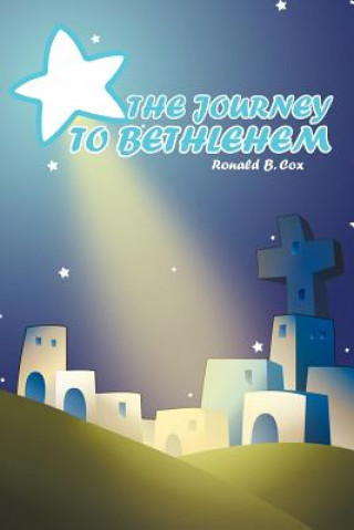 Book Journey to Bethlehem Ronald B Cox