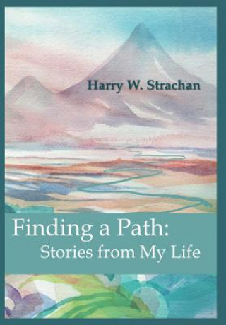 Kniha Finding a Path Harry W Strachan