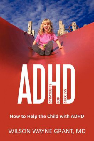 Kniha ADHD Wilson Wayne Grant MD