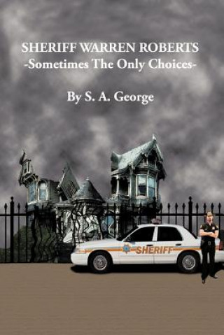 Книга Sheriff Warren Roberts S a George