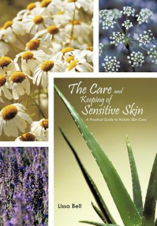 Libro Care and Keeping of Sensitive Skin Lissa Bell