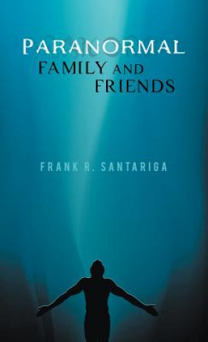 Book Paranormal Family and Friends Frank R Santariga