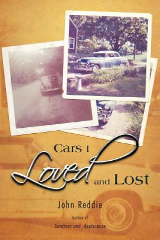 Книга Cars I Loved and Lost John Reddie