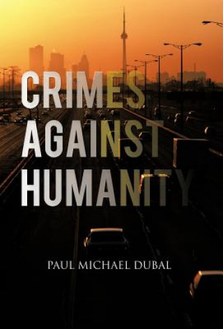 Kniha Crimes Against Humanity Paul Michael Dubal