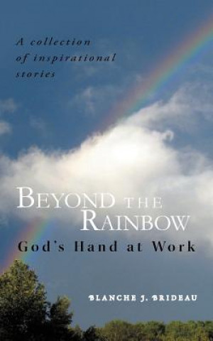 Книга Beyond the Rainbow Blanche J Brideau