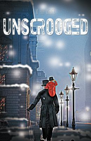 Libro Unscrooged W Roy Weber