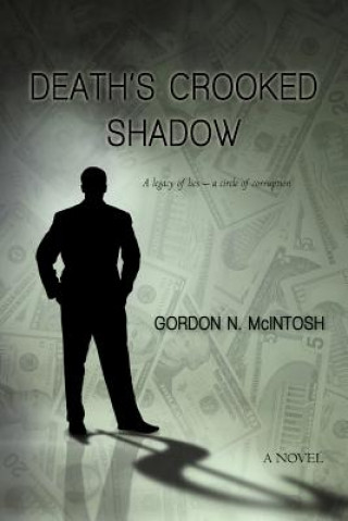 Könyv Death's Crooked Shadow Gordon N McIntosh