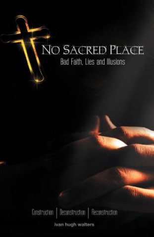Könyv No Sacred Place Ivan Hugh Walters