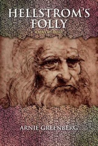 Knjiga Hellstrom's Folly Arnie Greenberg