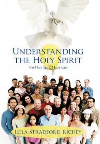 Könyv Understanding the Holy Spirit Lola Stradford Richey