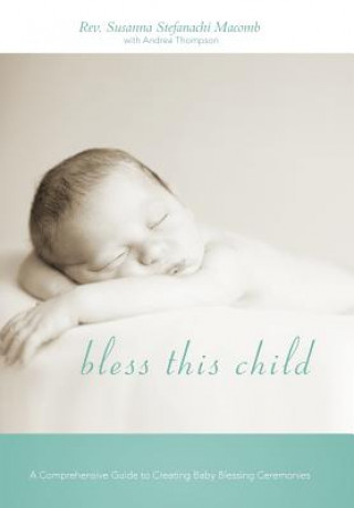 Kniha Bless This Child Rev Susanna Stefanachi Macomb