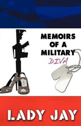 Kniha Memoirs of a Military Diva Lady Jay