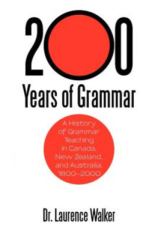 Knjiga 200 Years of Grammar Dr Laurence Walker