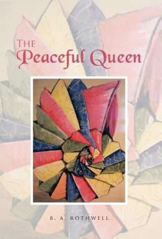 Книга Peaceful Queen B A Rothwell
