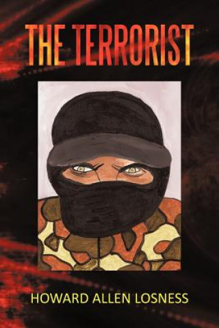 Könyv Terrorist Howard Allen Losness