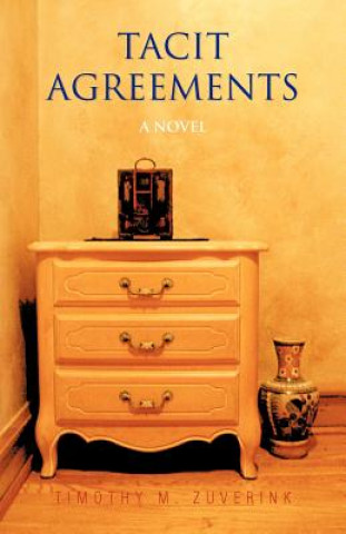 Könyv Tacit Agreements Timothy M Zuverink