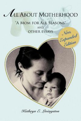 Carte All About Motherhood Kathryn E Livingston