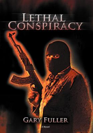 Könyv Lethal Conspiracy Gary Fuller