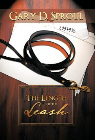 Kniha Length of the Leash Gary D Sproul