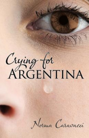 Kniha Crying for Argentina Norma Caravacci