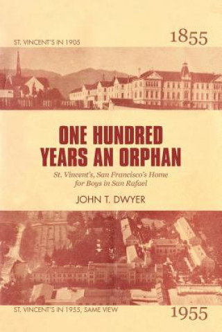 Książka One Hundred Years an Orphan John T Dwyer