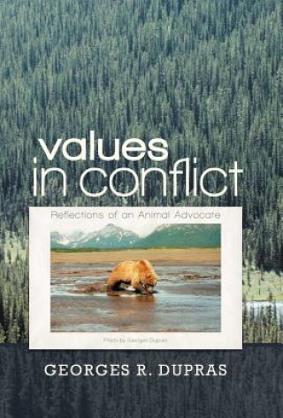 Книга Values in Conflict Georges R Dupras