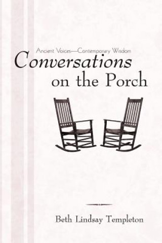 Kniha Conversations on the Porch Beth Lindsay Templeton