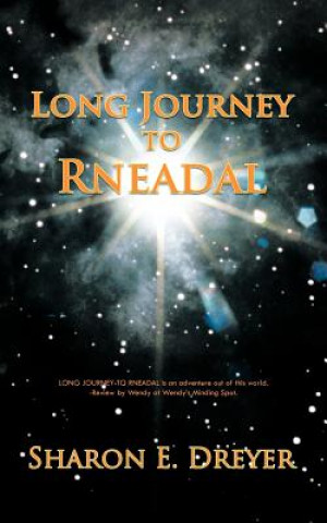 Kniha Long Journey to Rneadal Sharon E Dreyer