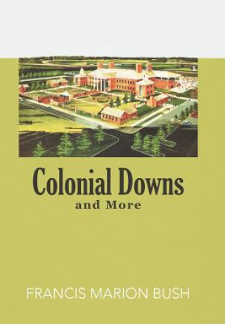 Book Colonial Downs and More Francis Marion Bush