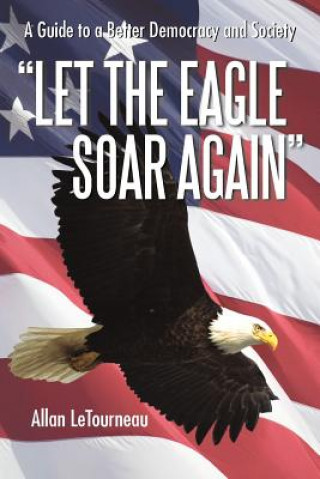 Buch Let the Eagle Soar Again Allan Letourneau