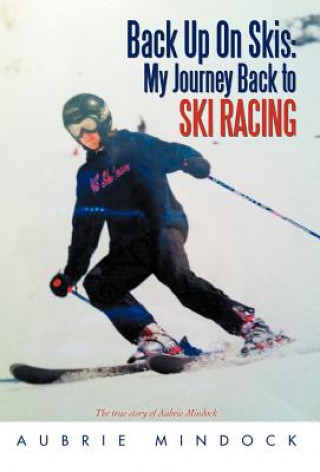 Kniha Back Up on Skis Aubrie Mindock