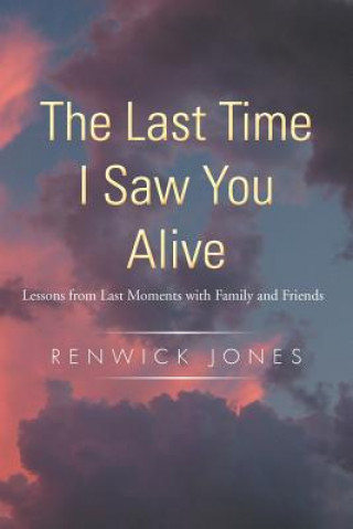 Buch Last Time I Saw You Alive Renwick Jones