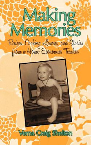 Livre Making Memories Verna Craig Shelton