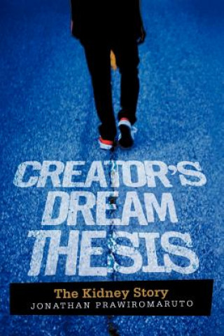 Kniha Creator's Dream Thesis Jonathan Prawiromaruto