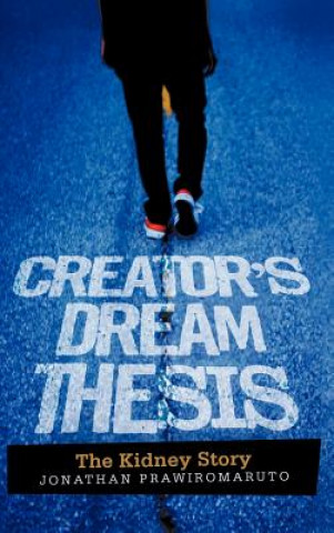 Kniha Creator's Dream Thesis Jonathan Prawiromaruto