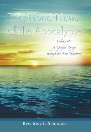 Könyv Good News of the Apocalypse Rev Ione L Sedinger