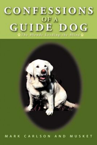 Buch Confessions of a Guide Dog Musket