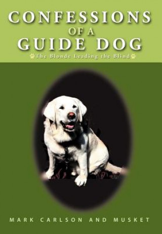 Buch Confessions of a Guide Dog Musket